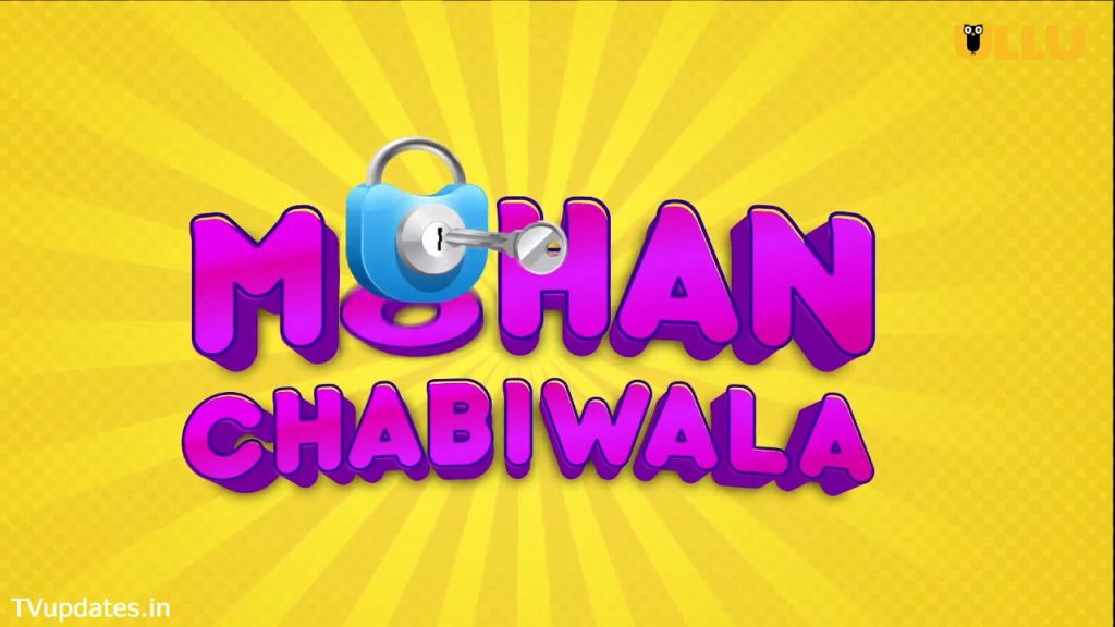 Mohan Chabiwala Web Series Ullu
