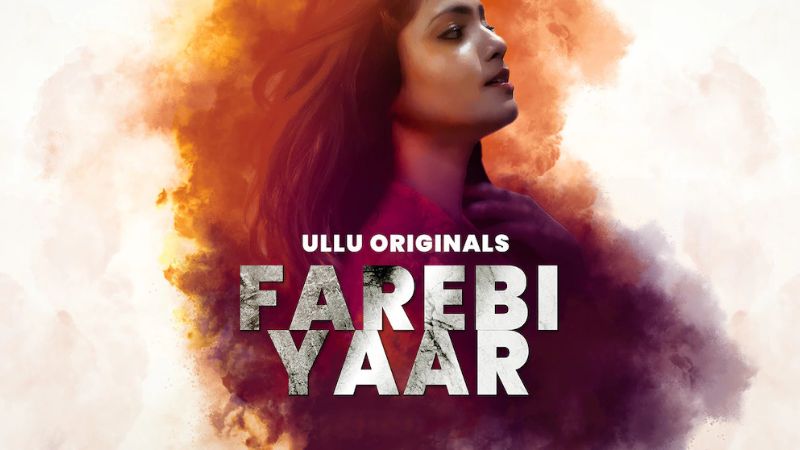 farebi yaar web series ullu